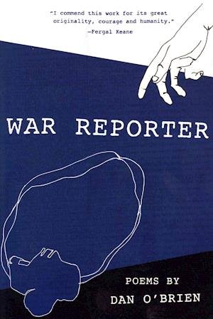 Cover for Dan O'Brien · War Reporter (Paperback Book) (2013)