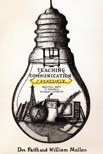 Teaching Communication Creatively - William Mullen - Książki - Liberty University Press - 9781935986355 - 1 sierpnia 2012