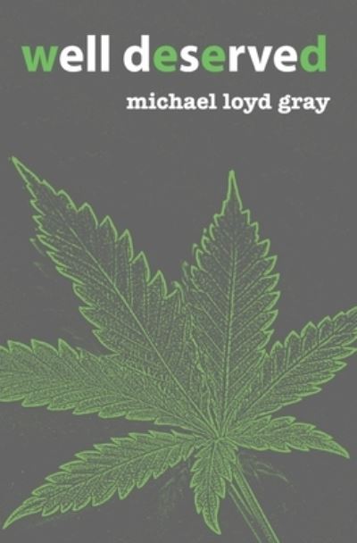 Cover for Michael Loyd Gray · Well Deserved (Paperback Book) (2021)