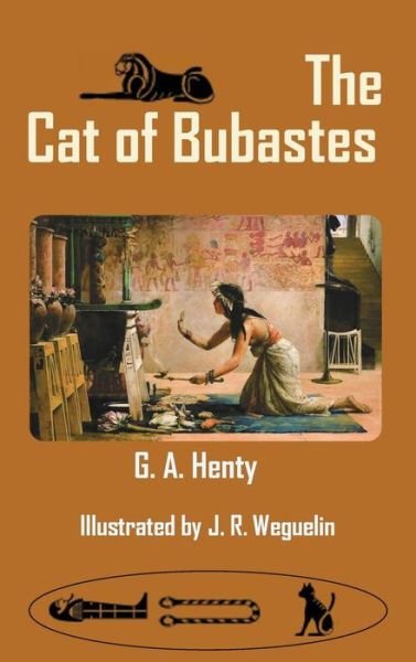 Cover for G A Henty · The Cat of Bubastes (Innbunden bok) (2015)