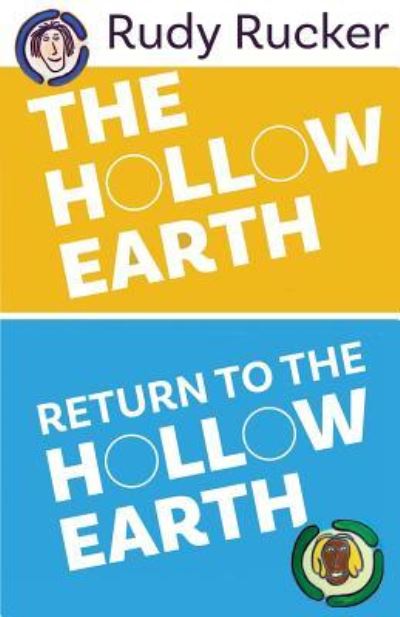 Cover for Rudy Rucker · The Hollow Earth &amp; Return to the Hollow Earth (Taschenbuch) (2018)