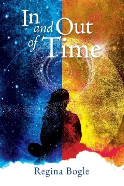 Cover for Regina Bogle · In and Out of Time (Book) (2022)