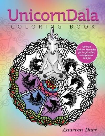 Unicorndala Coloring Book - Laurren Darr - Livros - Left Paw Press, LLC - 9781943356355 - 4 de fevereiro de 2017
