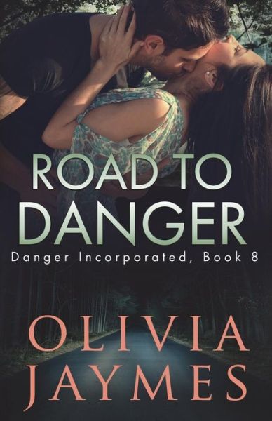 Cover for Olivia Jaymes · Road to Danger (Paperback Book) (2018)