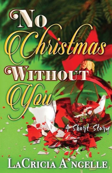 Cover for Lacricia A'Ngelle · No Christmas Without You (Paperback Book) (2020)