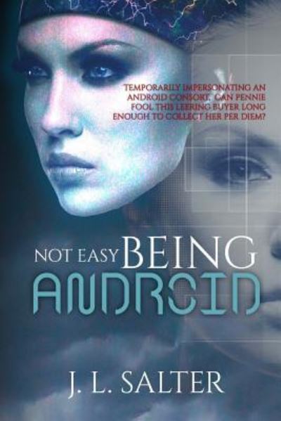 Cover for J L Salter · Not Easy Being Android (Taschenbuch) (2018)