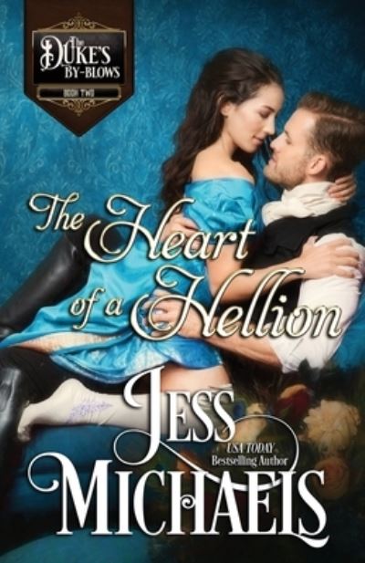 Cover for Jess Michaels · The Heart of a Hellion - The Duke's By-Blows (Paperback Book) (2020)