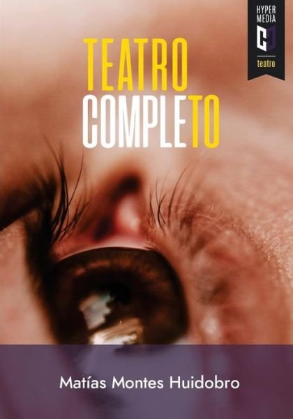 Cover for Matias Montes Huidobro · Teatro completo (Paperback Book) (2018)