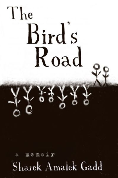 Cover for Sharek A Gadd · The Bird?s Road (Paperback Book) (2021)