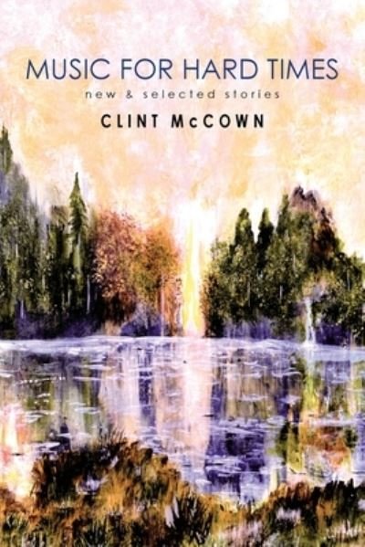 Clint McCown · Music for Hard Times (Paperback Book) (2021)