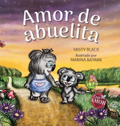 Amor de abuelita: Grandmas Are for Love (Spanish Edition) - Coleccion Con Amor - Misty Black - Books - Berry Patch Press LLC - 9781951292355 - January 5, 2021