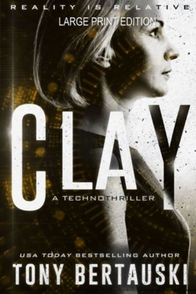 Cover for Tony Bertauski · Clay (Pocketbok) [Large Print edition] (2019)