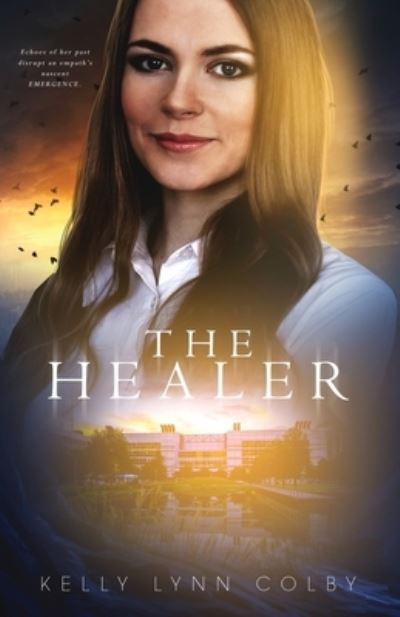 Cover for Kelly Lynn Colby · Healer (Book) (2022)