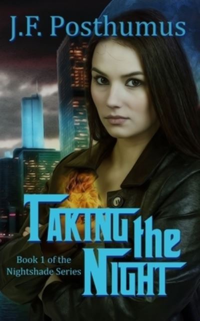 Taking The Night - J F Posthumus - Książki - Three Raven's Publishing - 9781951768355 - 6 sierpnia 2021