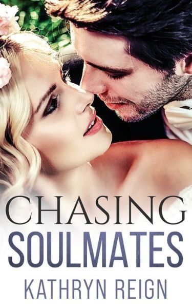 Cover for Kathryn Reign · Chasing Soulmates (Paperback Book) (2021)