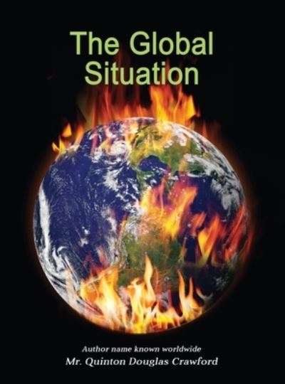 Cover for Quinton Douglas Crawford · Global Situation (Book) (2023)