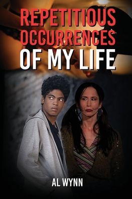 Repetitious Occurrences of My Life - Al Wynn - Books - Regency Publishers, Us - 9781957724355 - March 28, 2022