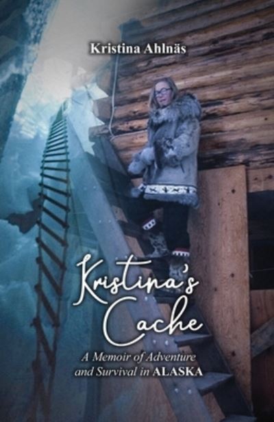 Cover for Kristina Ahlnäs · Kristina's Cache (Buch) (2022)