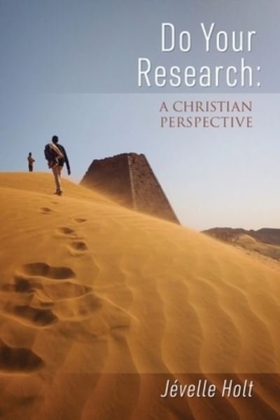 Cover for Jevelle Holt · Do Your Research : A Christian Perspective (Pocketbok) (2022)