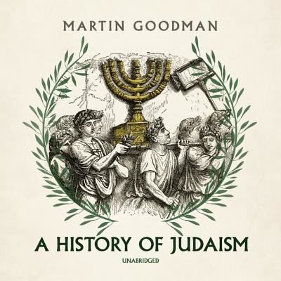 Cover for Martin Goodman · A History of Judaism Lib/E (CD) (2018)