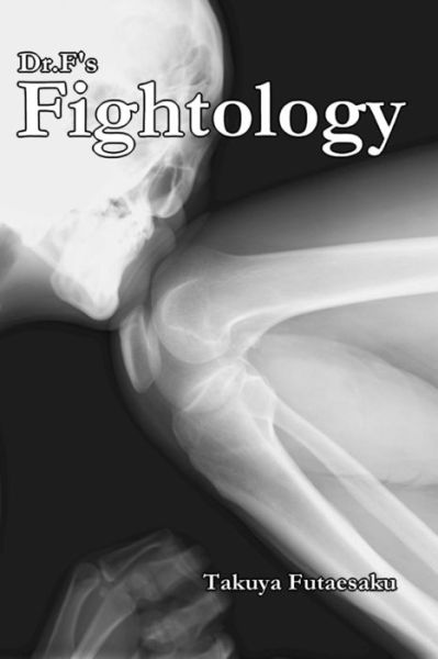 Cover for Takuya Futaesaku · Dr.F's Fightology (Paperback Book) (2018)