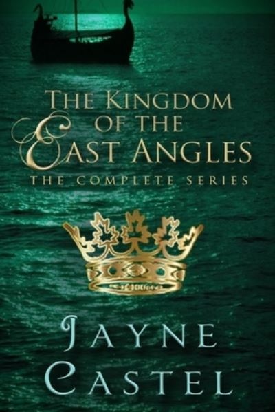 Cover for Jayne Castel · The Kingdom of the East Angles (Pocketbok) (2018)