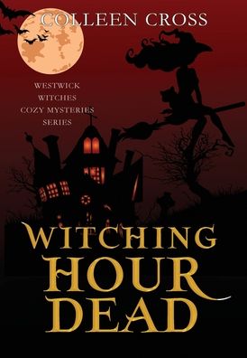 Cover for Colleen Cross · Witching Hour Dead (Hardcover Book) (2025)