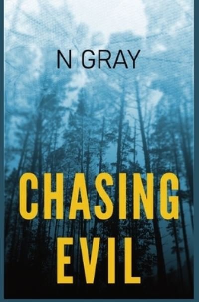 Cover for N Gray · Chasing Evil (Paperback Book) (2020)