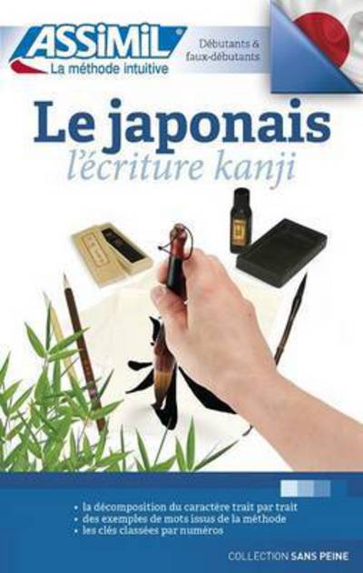 Le Japonais Lectriture Kanji - Catherine Garnier - Books - Assimil - 9782700507355 - February 20, 2024