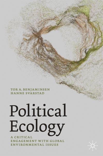 Cover for Tor A. Benjaminsen · Political Ecology: A Critical Engagement with Global Environmental Issues (Paperback Book) [1st ed. 2021 edition] (2021)