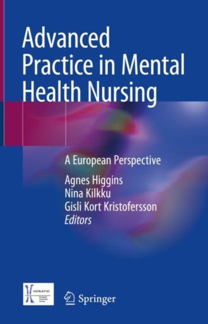 Cover for Agnes Higgins · Advanced Practice in Mental Health Nursing: A European Perspective (Hardcover Book) [1st ed. 2022 edition] (2022)
