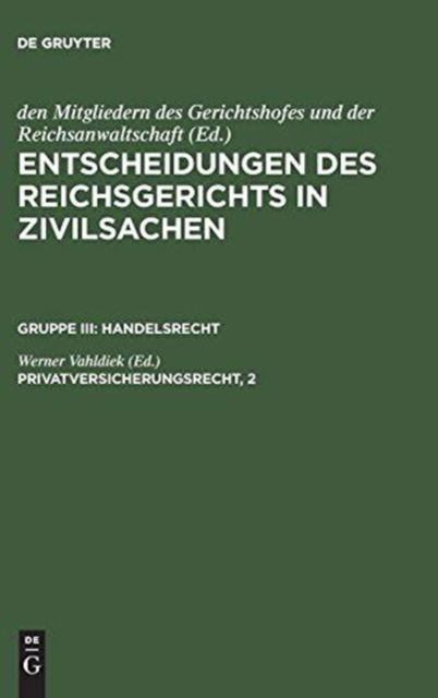 Cover for Werner Vahldiek · Privatversicherungsrecht Vesicherungsvertragsgesetz - Fortsetzung (Book) (1953)