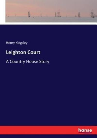 Cover for Henry Kingsley · Leighton Court (Taschenbuch) (2017)