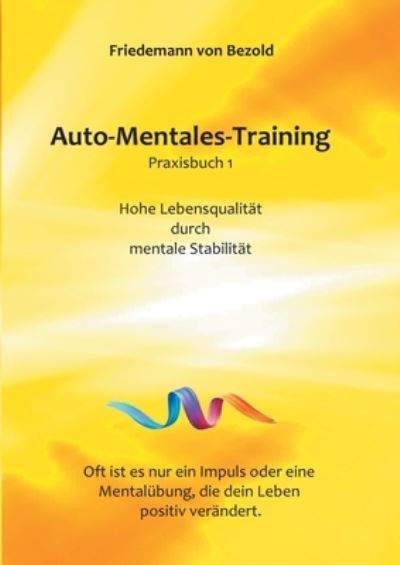 Cover for Friedemann Von Bezold · Auto-Mentales-Training Praxisbuch 1 (Paperback Book) (2021)