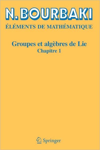 Cover for N Bourbaki · Groupes ET Algebres De Lie: Chapitre 1 (Pocketbok) [Reimpression inchangee de l'edition de 1971 edition] (2006)