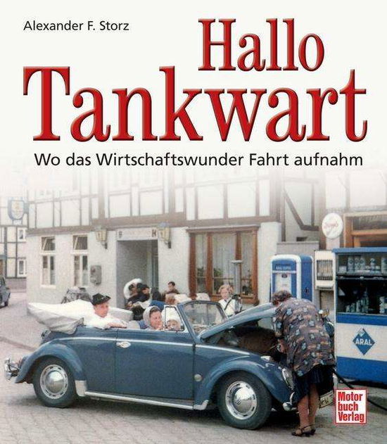 Hallo Tankwart - Storz - Książki -  - 9783613035355 - 