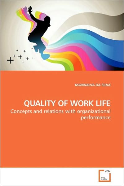 Cover for Marinalva Da Silva · Quality of Work Life: Concepts and Relations with Organizational Performance (Paperback Book) (2009)