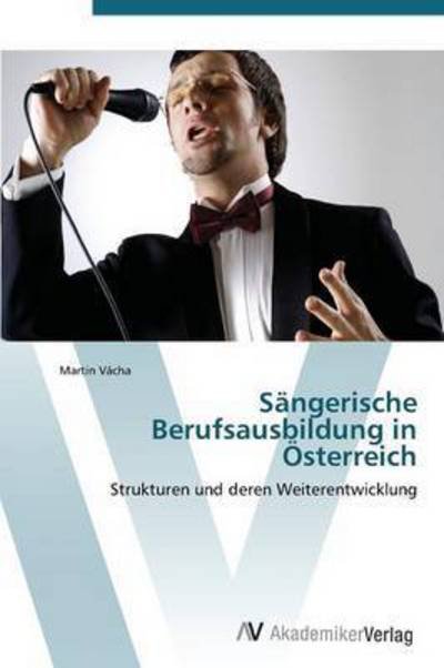 Cover for Vacha Martin · Sangerische Berufsausbildung in Osterreich (Taschenbuch) (2011)