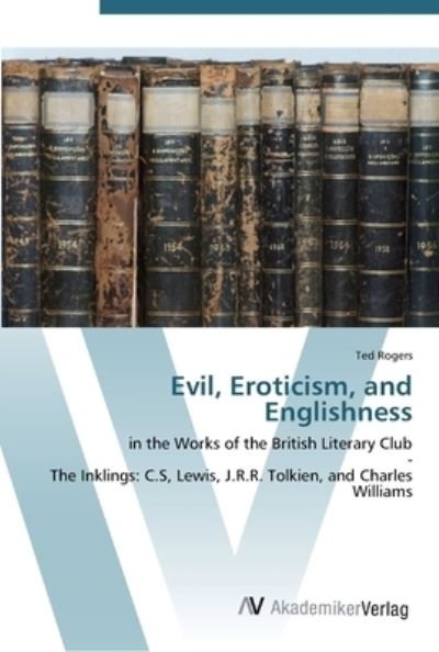 Cover for Rogers · Evil, Eroticism, and Englishness (Bog) (2012)