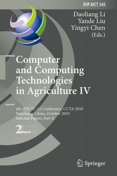 Cover for Daoliang Li · Computer and Computing Technologies in Agriculture: 4th Ifip Tc 12 Conference, Ccta 2010, Nanchang, China, October 22-25, 2010, Selected Papers - Ifip Advances in Information and Communication Technology (Innbunden bok) (2011)