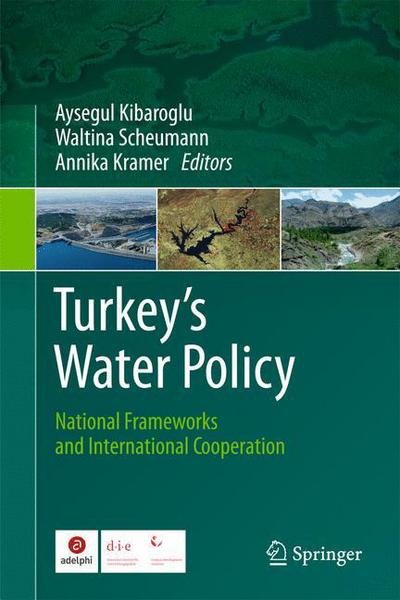 Cover for Aysegul Kibaroglu · Turkey's Water Policy: National Frameworks and International Cooperation (Hardcover Book) [2011 edition] (2011)