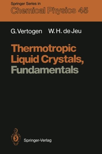Cover for Ger Vertogen · Thermotropic Liquid Crystals, Fundamentals - Springer Series in Chemical Physics (Taschenbuch) [Softcover reprint of the original 1st ed. 1988 edition] (2011)