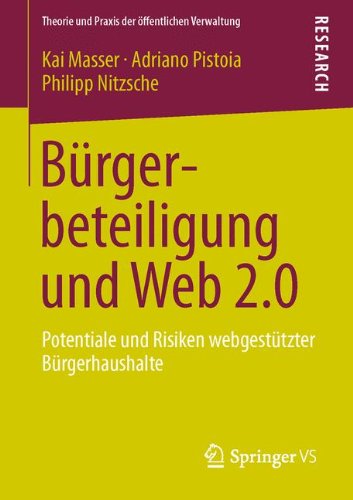 Cover for Kai Masser · Burgerbeteiligung Und Web 2.0: Potentiale Und Risiken Webgestutzter Burgerhaushalte - Theorie Und Praxis Der OEffentlichen Verwaltung (Paperback Book) [2013 edition] (2013)
