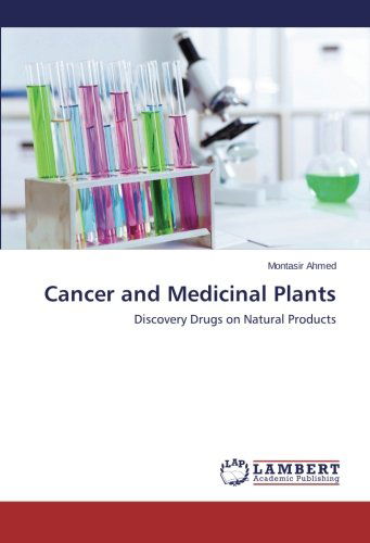 Cover for Montasir Ahmed · Cancer and Medicinal Plants: Discovery Drugs on Natural Products (Paperback Book) (2014)