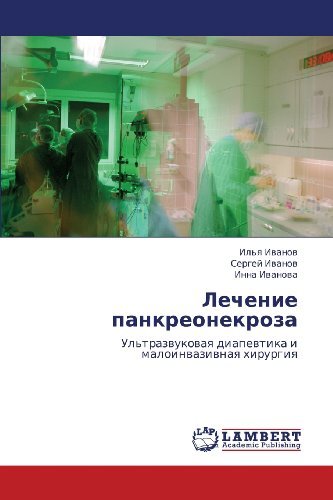 Cover for Inna Ivanova · Lechenie Pankreonekroza: Ul'trazvukovaya Diapevtika I Maloinvazivnaya Khirurgiya (Paperback Bog) [Russian edition] (2012)