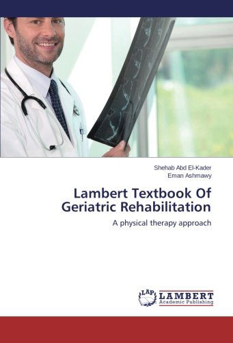 Cover for Eman Ashmawy · Lambert Textbook of Geriatric Rehabilitation: a Physical Therapy Approach (Paperback Book) (2014)