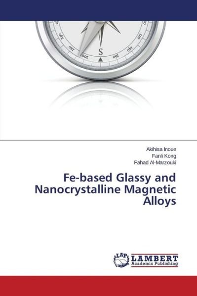 Cover for Fahad Al-marzouki · Fe-based Glassy and Nanocrystalline Magnetic Alloys (Taschenbuch) (2014)
