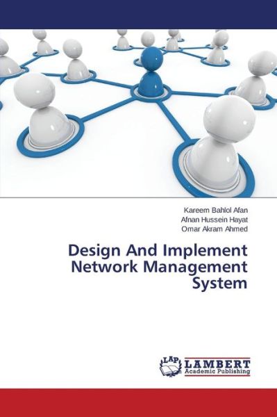 Cover for Bahlol Afan Kareem · Design and Implement Network Management System (Paperback Book) (2015)