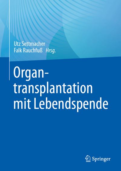 Cover for Utz Settmacher · Organtransplantation Mit Lebendspende (Book) (2023)