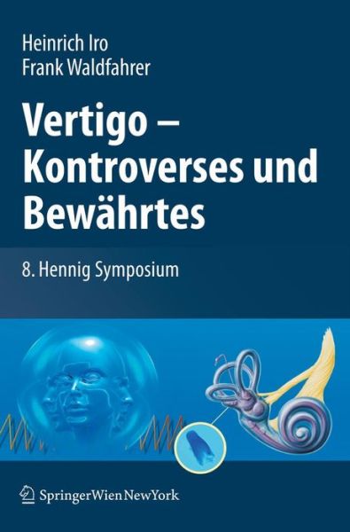 Cover for Heinrich Iro · Vertigo - Kontroverses Und Bewahrtes: 8. Hennig Symposium (Hardcover Book) [2011 edition] (2011)